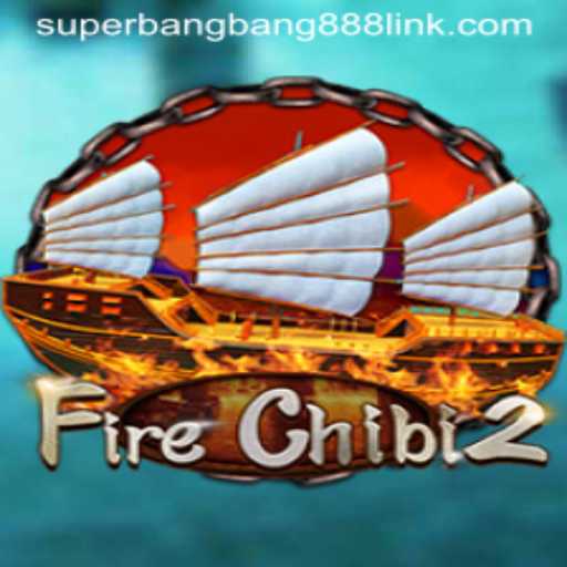 Unleashing the Adventure of FireChibi2 with Superbangbang888
